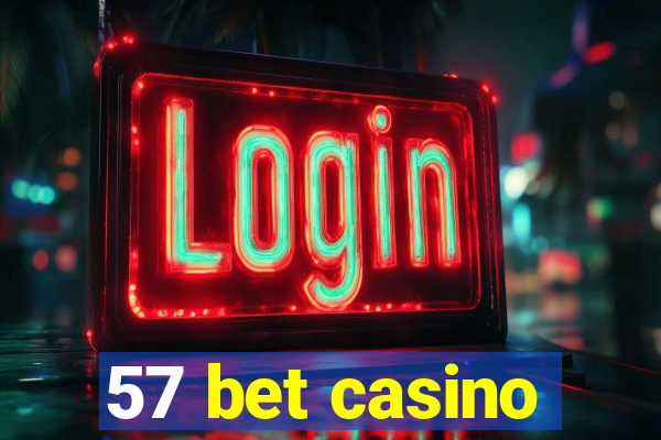 57 bet casino